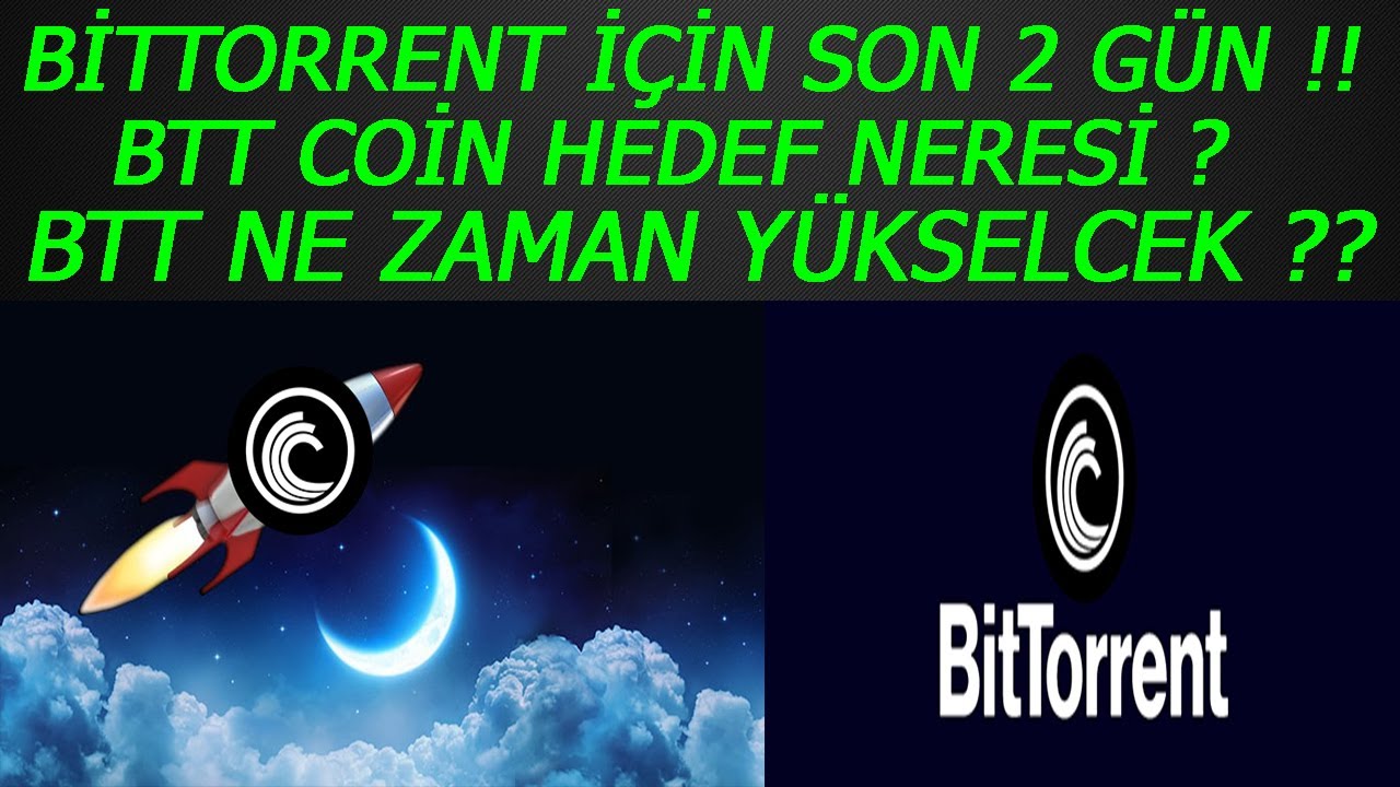 BİTTORRENT COİN İ&Ccedil;İN SON 2 G&Uuml;N !! BTT COİN Y&Uuml;KSELİR Mİ ? BTT ANALİZ - BİTTORRENT COİN GELECEĞİ