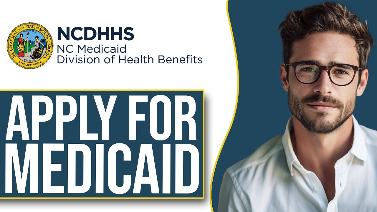 How To Apply For Medicaid In North Carolina (2025)