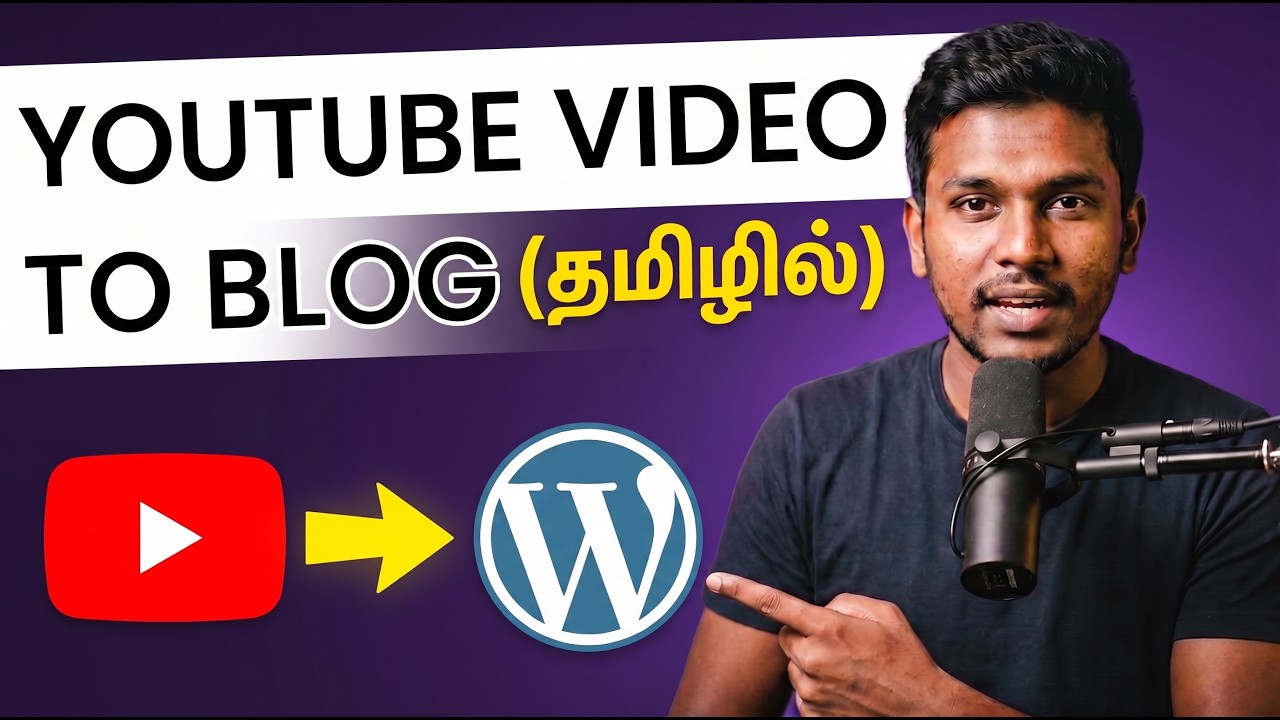 How to Turn Youtube Video into Blog Post | How to Turn Tamil Youtube Video into Blog Post