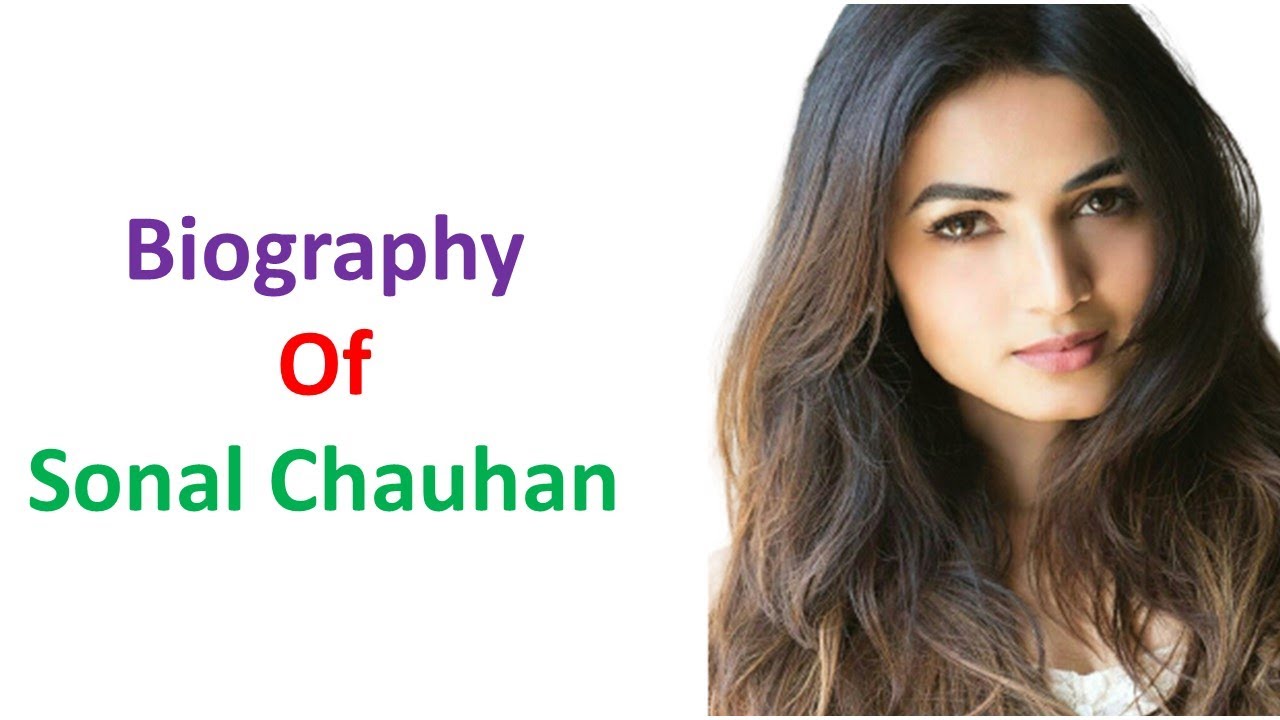 Sonal Chauhan Biography II  Sonal Chauhan interview