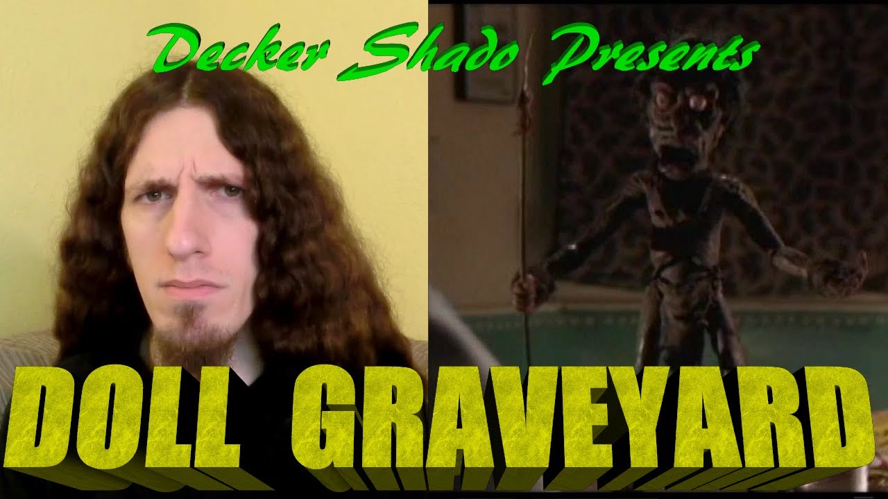 Doll Graveyard Review by Decker Shado
