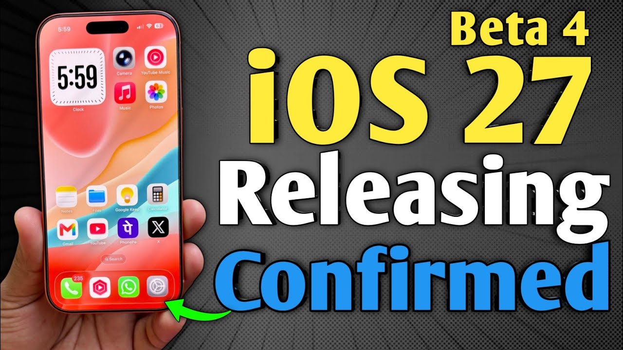 iOS 27 Beta 4 Releasing - Apple Confirmed