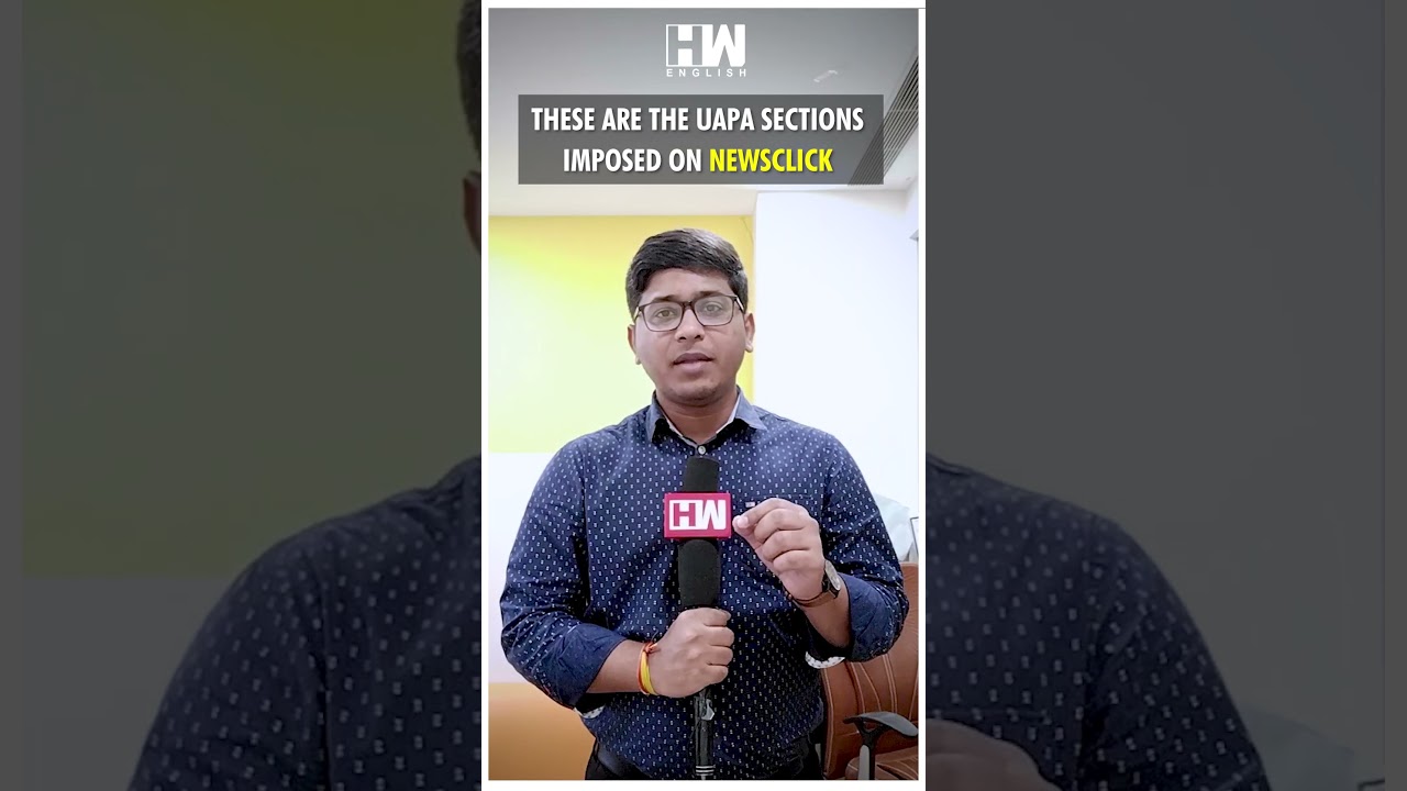 #Shorts | These are the UAPA sections imposed on Newsclick | Abhisar Sharma | China | Delhi Police