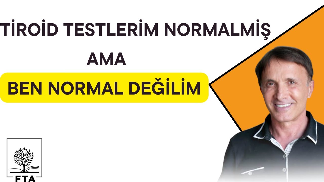 TİROİD TESTLERİM NORMALMİŞ(!) AMA BEN NORMAL DEĞİLİM