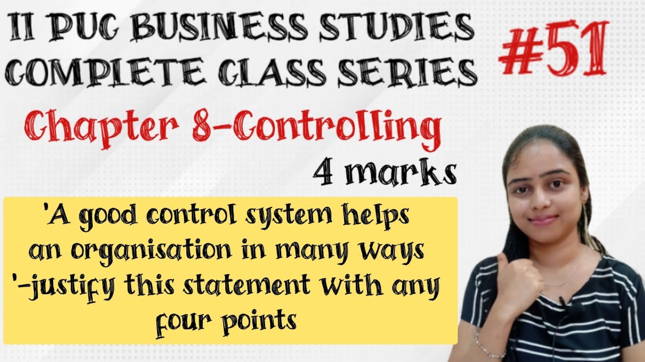 Chapter 8-Controlling/A good control system helps an organisation in many ways '-justify