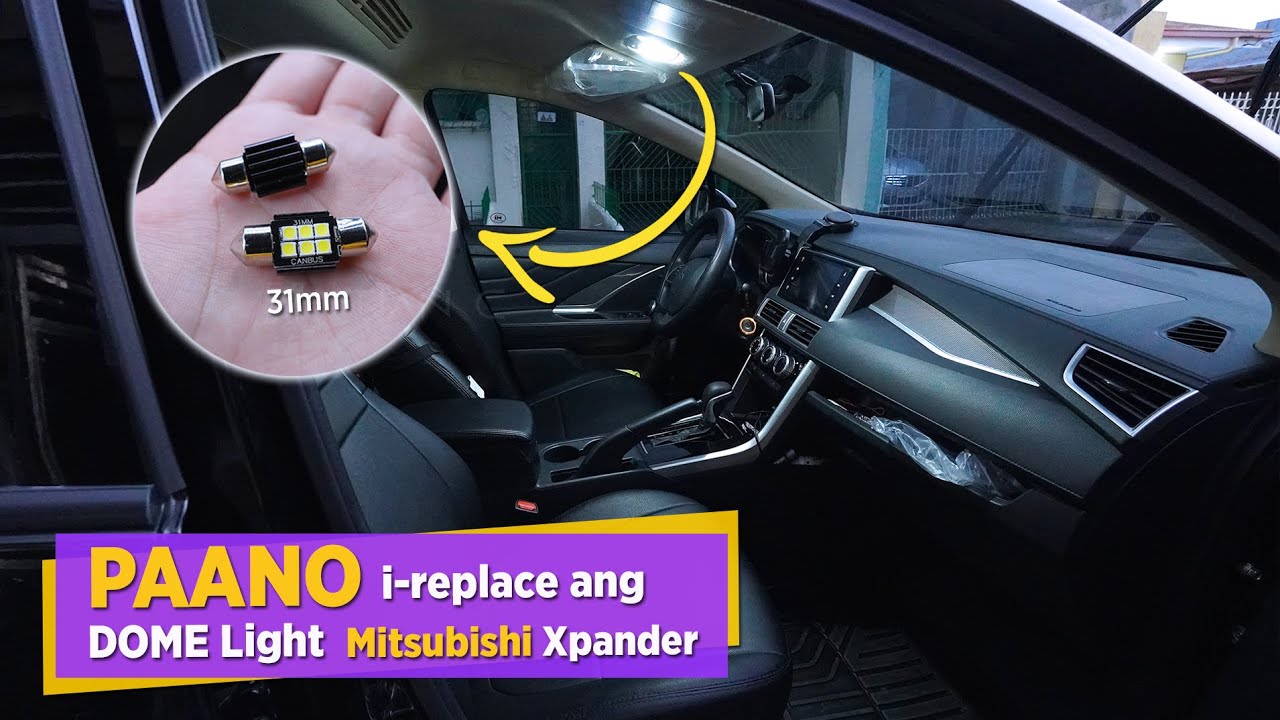 LED upgrade - PAANO i-replace ang DOME light ng Mitsubishi Xpander