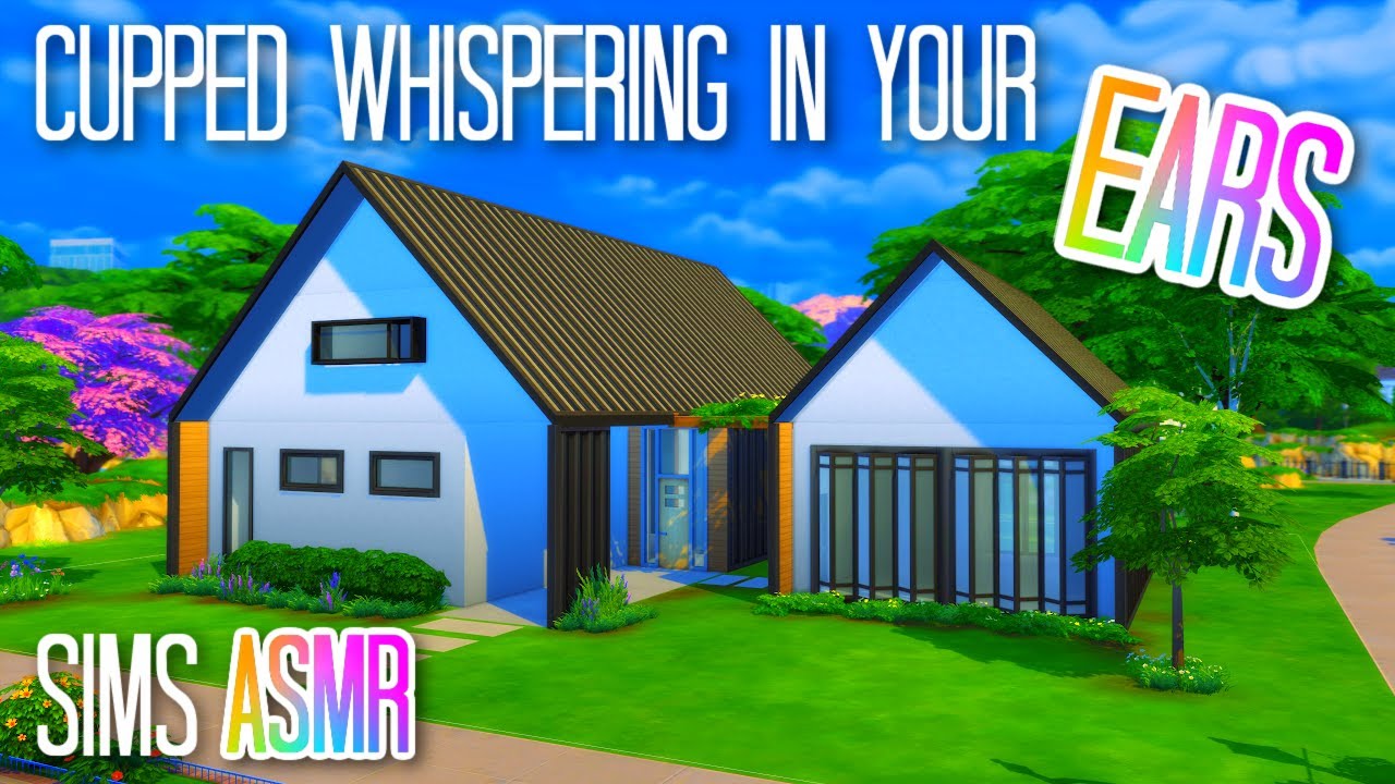 ASMR | SUPER close CUPPED whispers in your ears 👂 Ultra modern Sims house build
