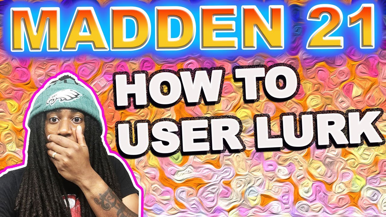 How To USER LURK in Madden 21 Tips And Tricks BEST WAY TO LEARN FOR BEGINNERS AND UP!