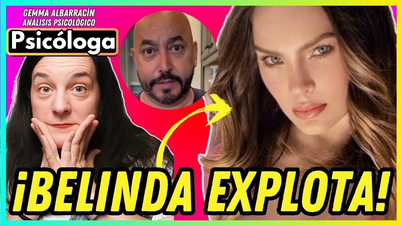 BELINDA EXPLOTA: “Mi historia no te pertenece” | Análisis Psicológico