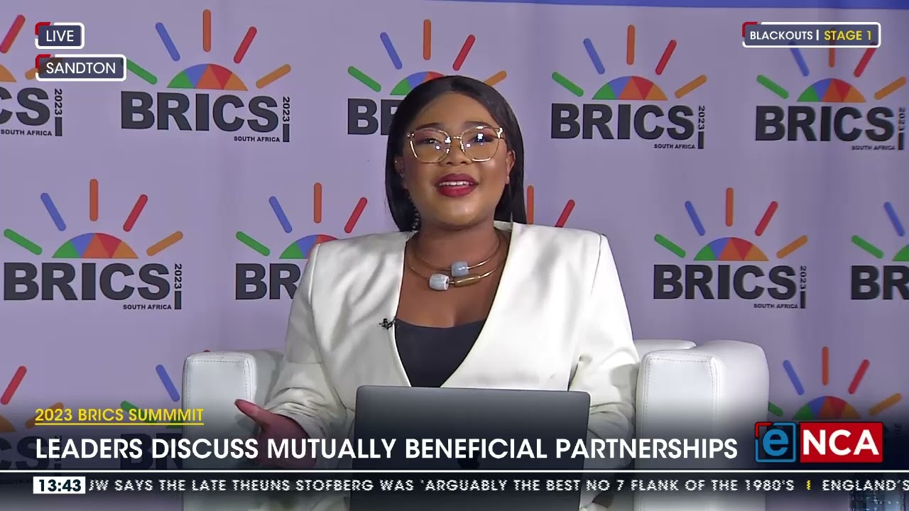 2023 BRICS Summit | Leadership discuss mutually beneficial partnerships