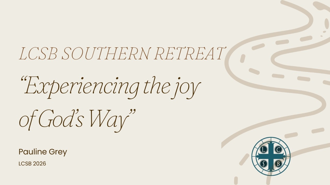 LCSB Southern Retreat | Experiencing the joy of His way - Pauline Grey