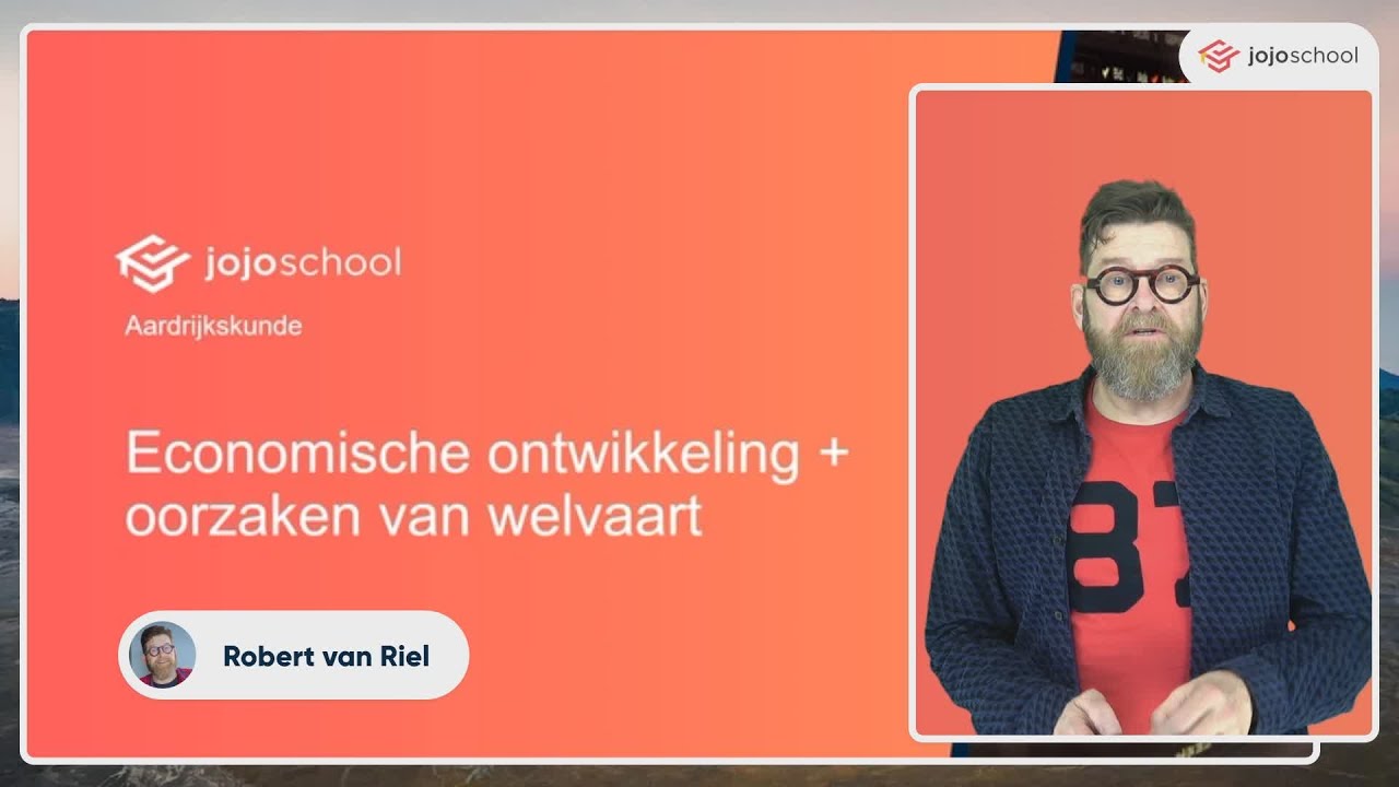 Economische ontwikkeling + oorzaken van welvaart - Aardrijkskunde - HAVO & VWO