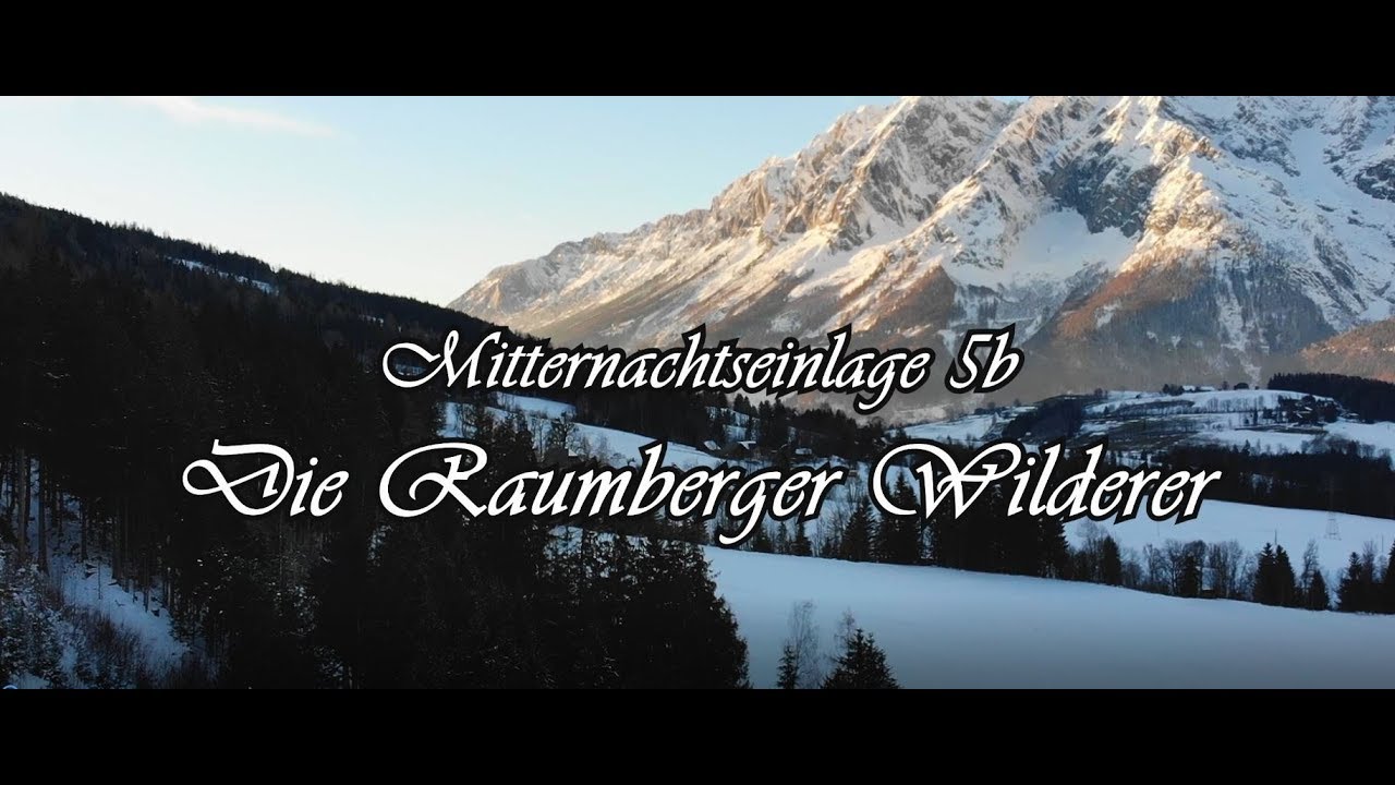 RAUMBERGBALL 2019 | Die Raumberger Wilderer | Mitternachtseinlage 5B