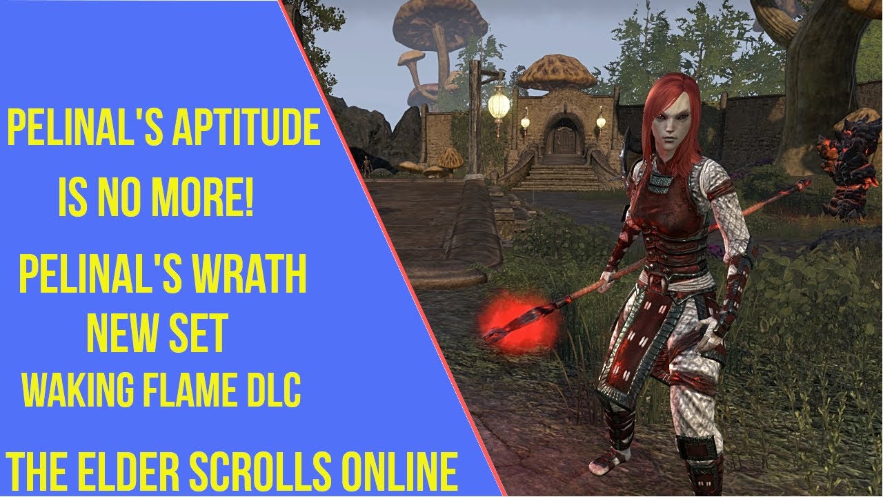 ESO Pelinal's Aptitude Changes - Pelinal's Wrath Waking Flame DLC