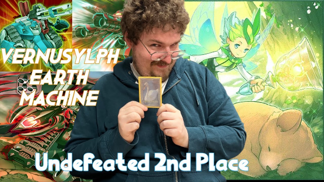 2nd Place - Undefeated Vernusylph Earth Machine Deck Profile - September 2022!