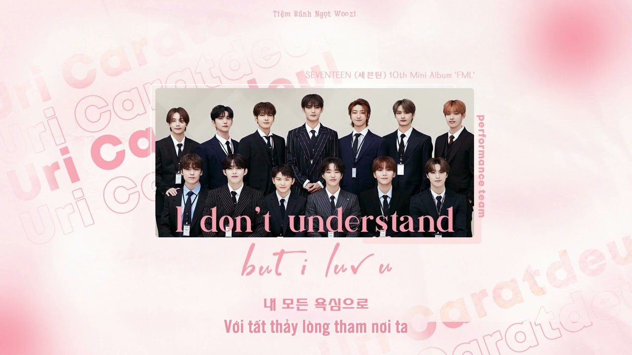 [VIETSUB] I Don't Understand But I Luv U - SEVENTEEN Performancce Team