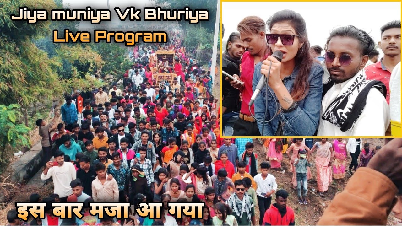 Jiya muniya vk Bhuriya live program 2022
