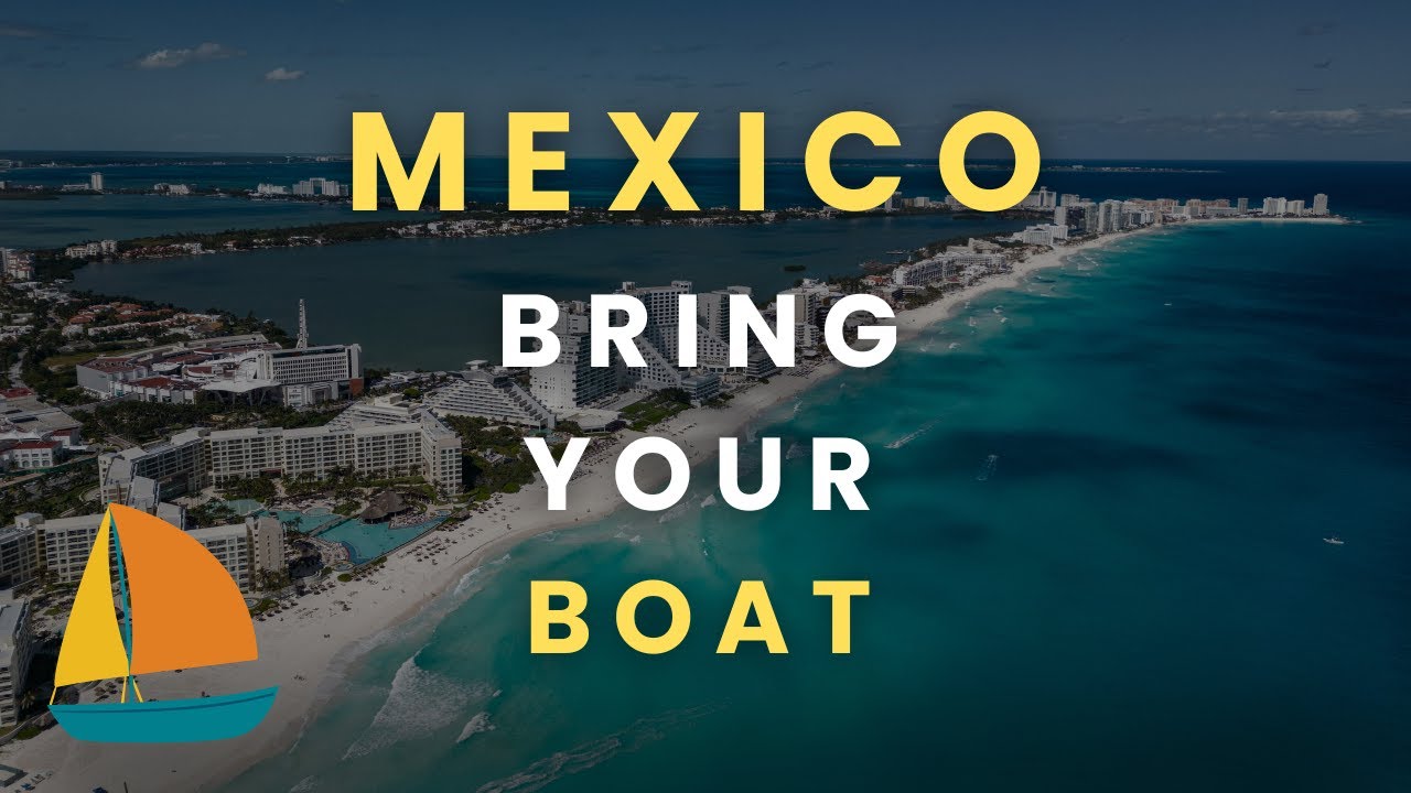 Don&rsquo;t Sail to Mexico Without This Permit!