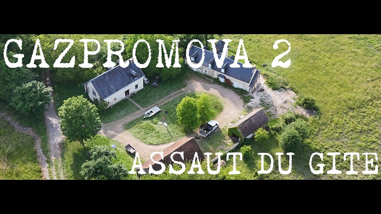 Gazpromova 2 - Assaut du Gîte
