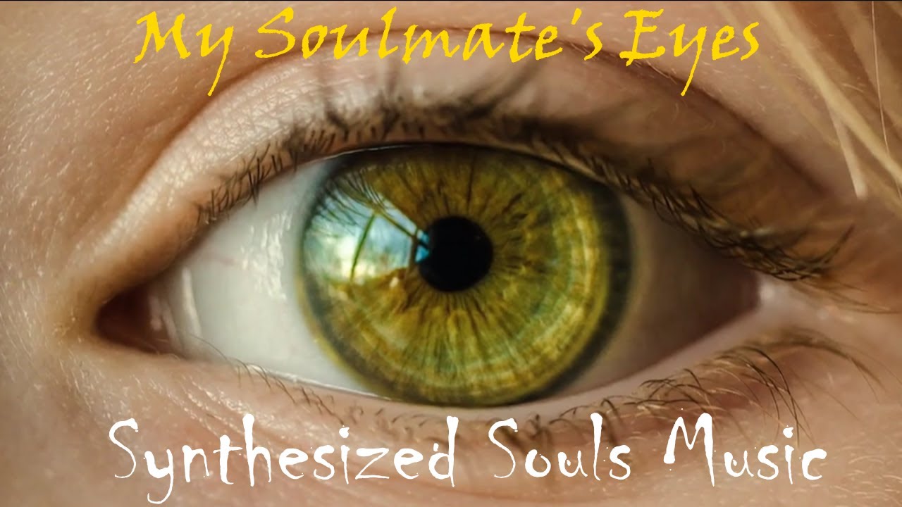 My Soulmate&rsquo;s Eyes &ndash; Modern Wedding Love Song for Soulmates Synthesized Souls