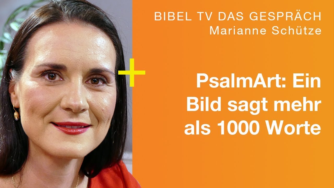 Illustration der Psalmen | Talk mit Marianne Sch&uuml;tze | Bibel TV das Gespr&auml;ch