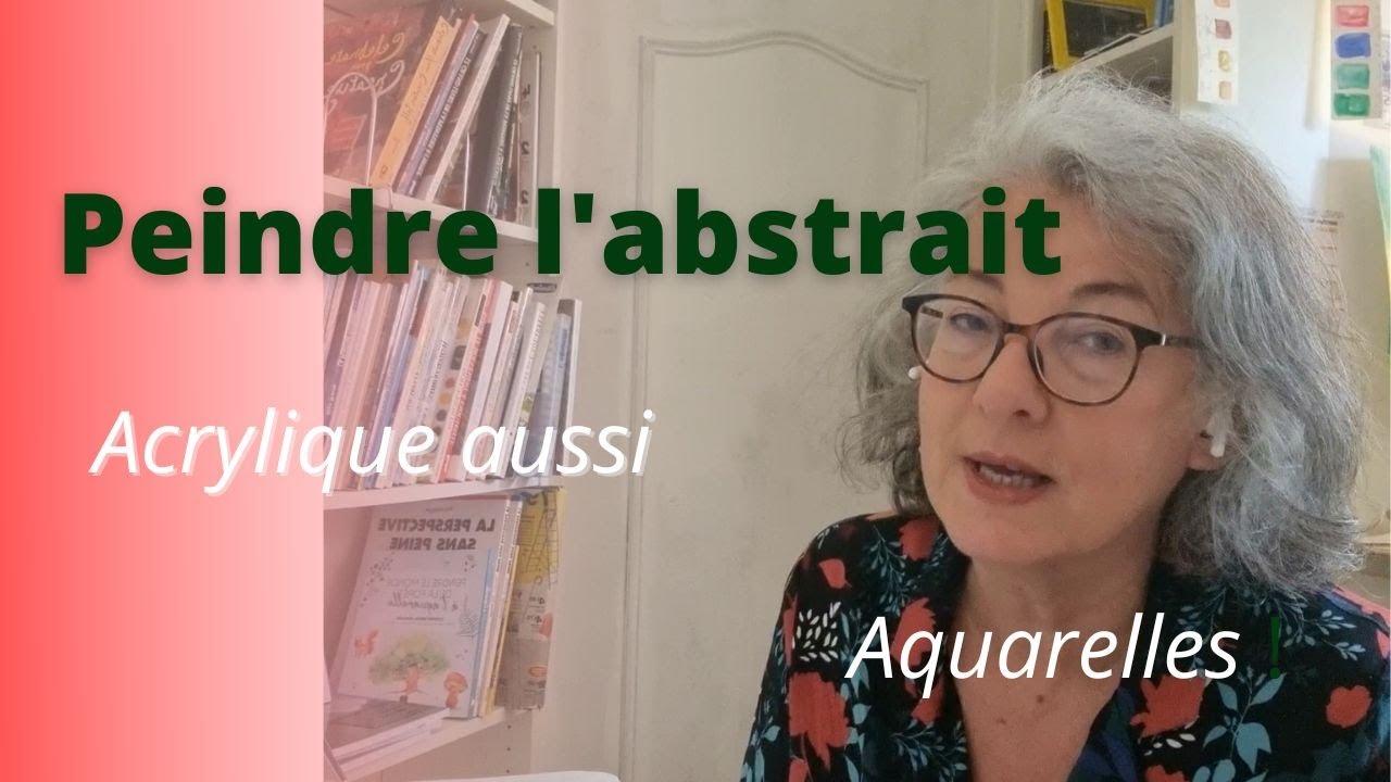AQUARELLE ET PEINDRE L'ABSTRAIT : 4 TECHNIQUES POUR VOUS LANCER !