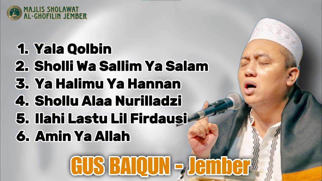 KUMPULAN SHOLAWAT 2025 | GUS BAIQUN AL-GHOFILIN JEMBER