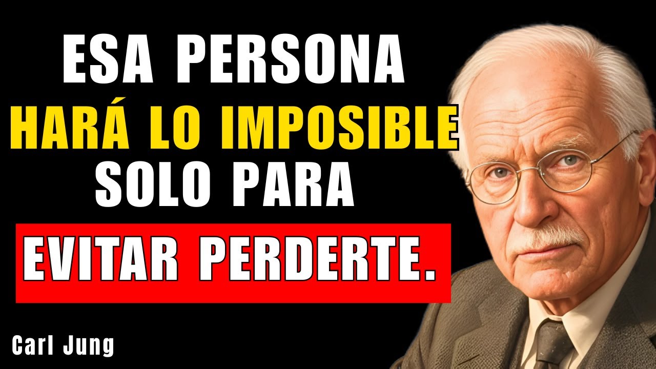 Esa persona tomará una decisión inesperada con tal de no dejarte ir. | CARL JUNG