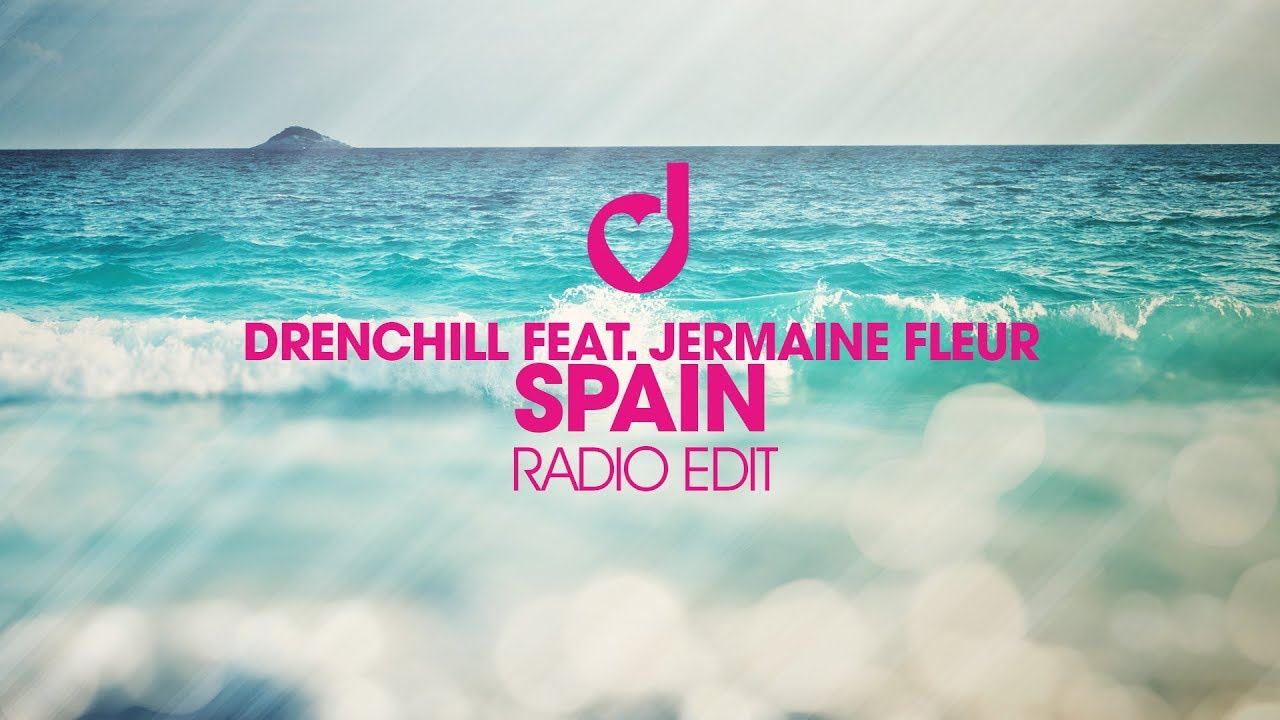 Drenchill feat. Jermaine Fleur  - Spain (Radio Edit)