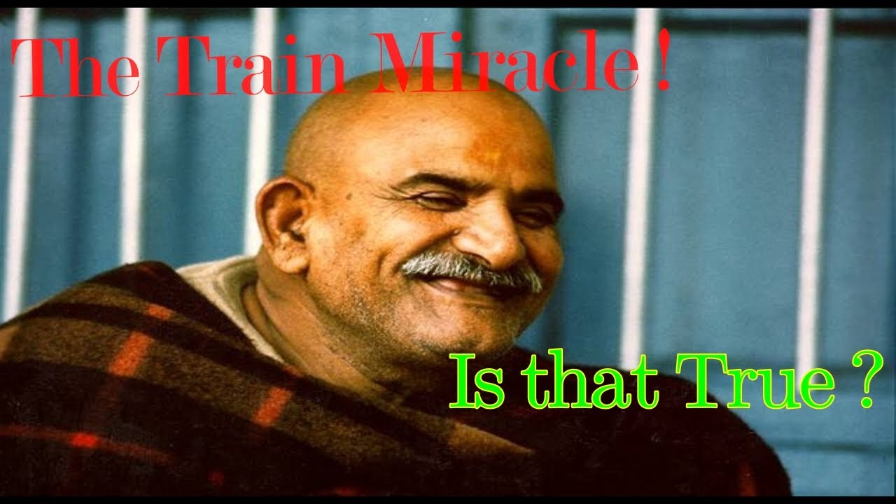 Neem Karoli Baba: The Train Miracle - Baba Neem Karoli - NEEM KAROLI BABA Legacy -