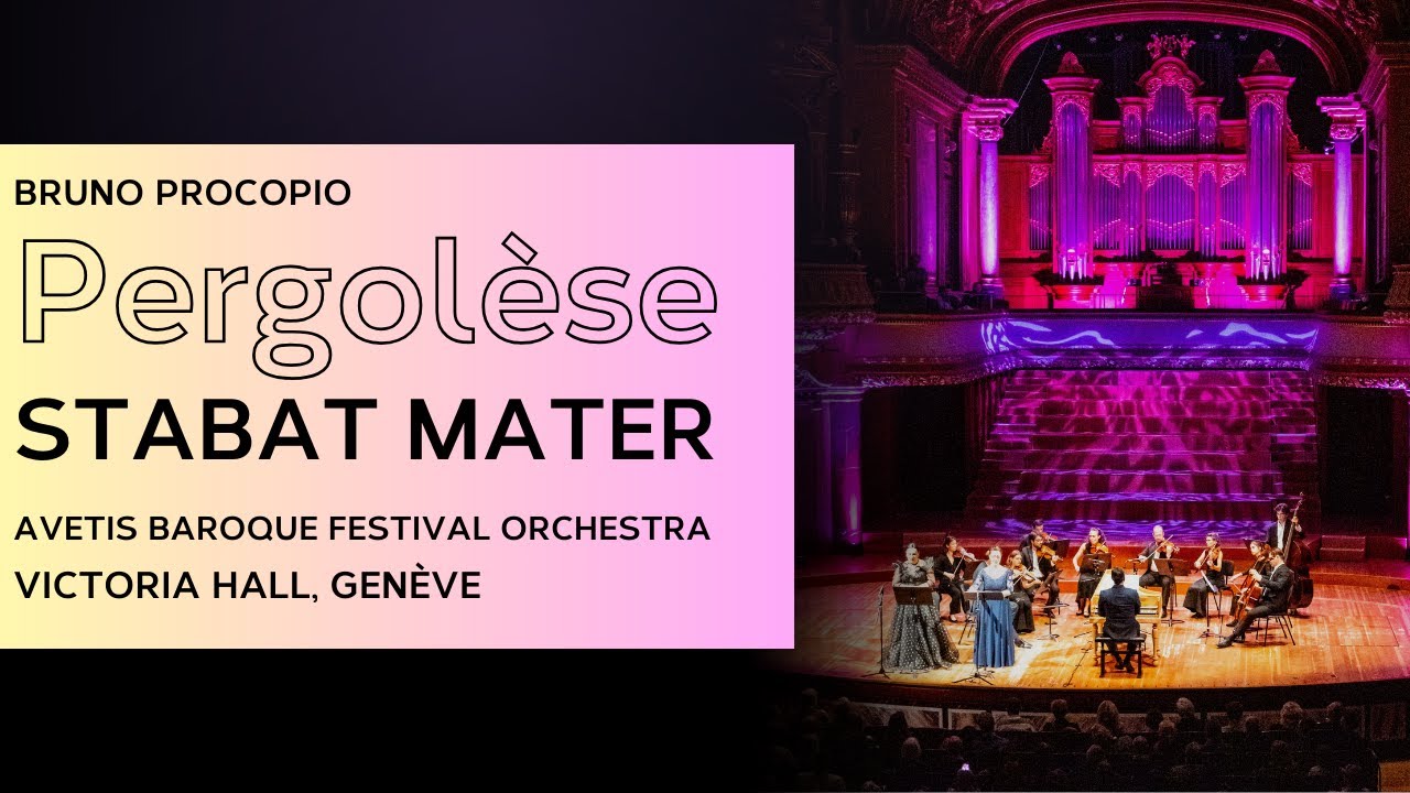 Pergolèse, Stabat Mater, Bruno Procopio, Sara Mingardo, Varduhi Khachatryan, Victoria Hall, Genève