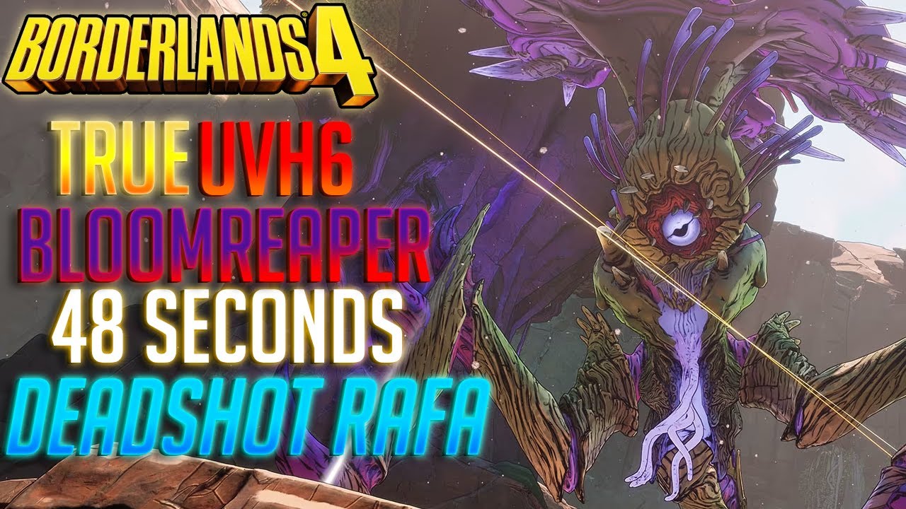 True UVH6 Bloomreaper in 48 seconds vs 'Deadshot Rafa' | Borderlands 4 Raid