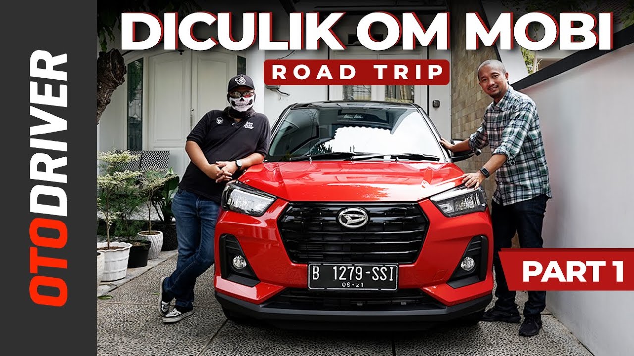 Daihatsu Rocky 2021 | ROADTRIP - PART 1 Feat. Om Mobi | OtoDriver