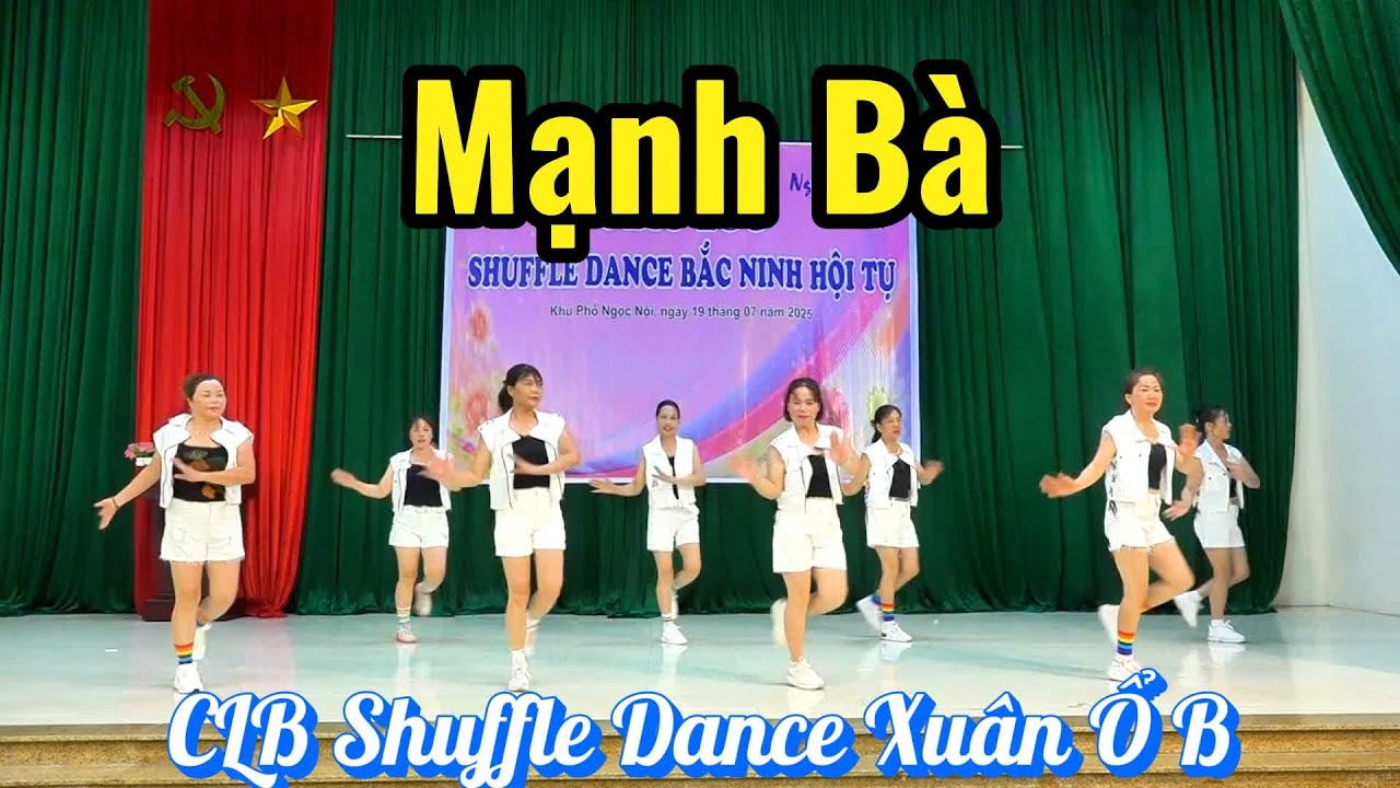 Mạnh Bà I Shuffle Dance I - CLB Xuân Ổ B Bắc Ninh II DV Hứa Mạnh II