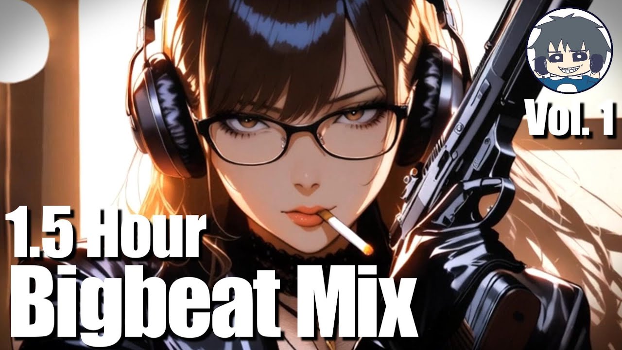 Bigbeat Mix Vol.1「SMOKE & BULLETS」| 1.5 Hour / EDM / Electro Funk / Jazzy / Work / Focus / Drive