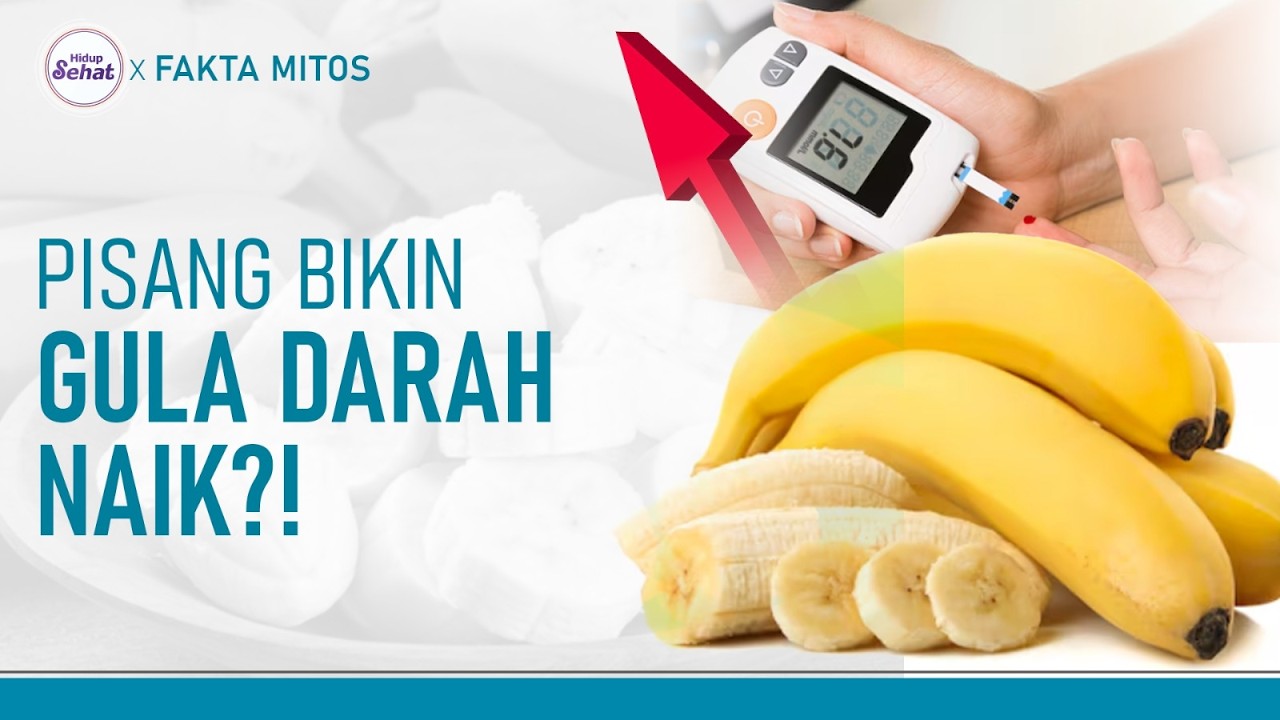 Fakta Buah Pisang, Benarkah Bikin Gula Darah Naik? | Hidup Sehat tvOne