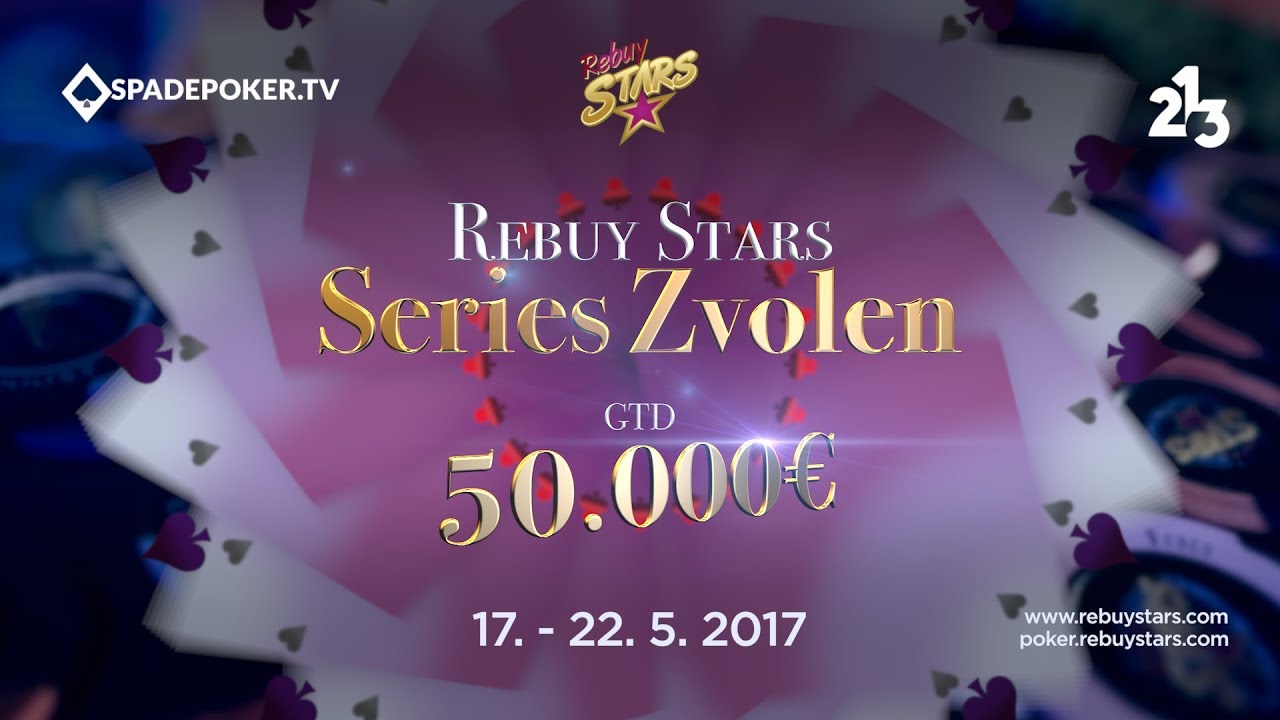 Rebuy Stars Series Zvolen 50.000€ GTD - 1. časť