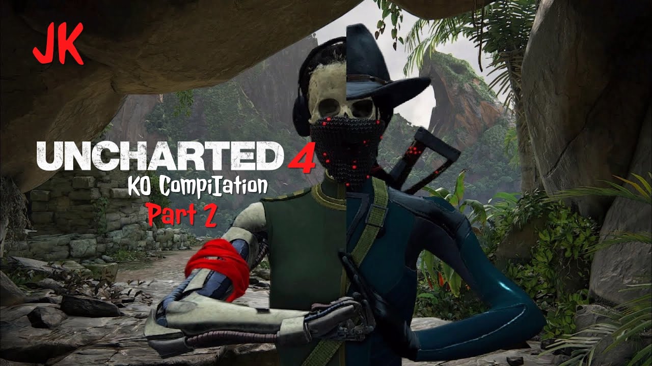 Uncharted 4 - KO CompiIation Part 2