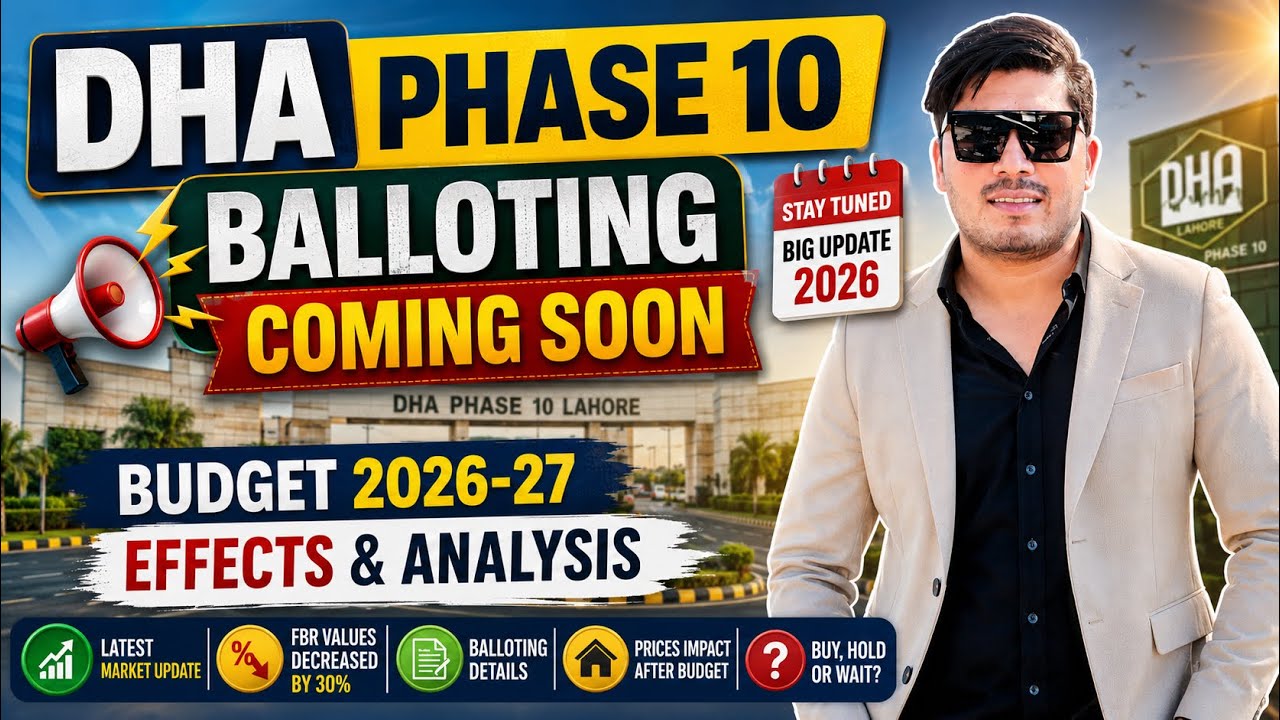 🔥 DHA Phase 10 Lahore: Жеребьевка участков 2026 | Влияние бюджета 2026-27 | Покупать или ждать?