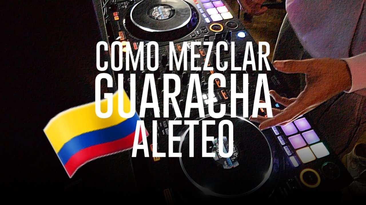 ✨ COMO MEZCLAR GUARACHA ALETEO ✨ GUARACHA COLOMBIANA 🇨🇴