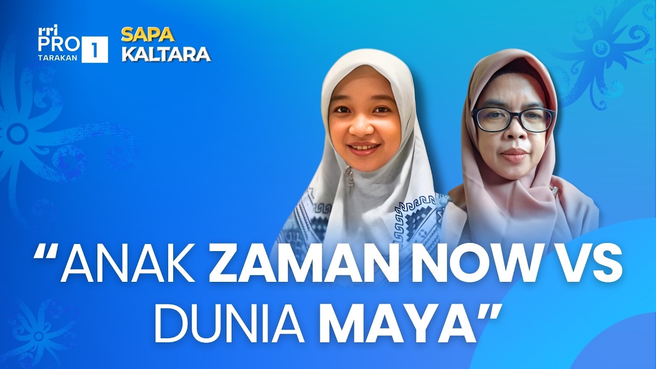 SAPA KALTARA - ANAK ZAMAN NOW VS DUNIA MAYA