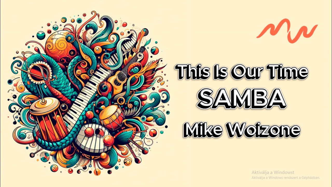 Samba50 - This Is Our Time (Mike Woizone original song)