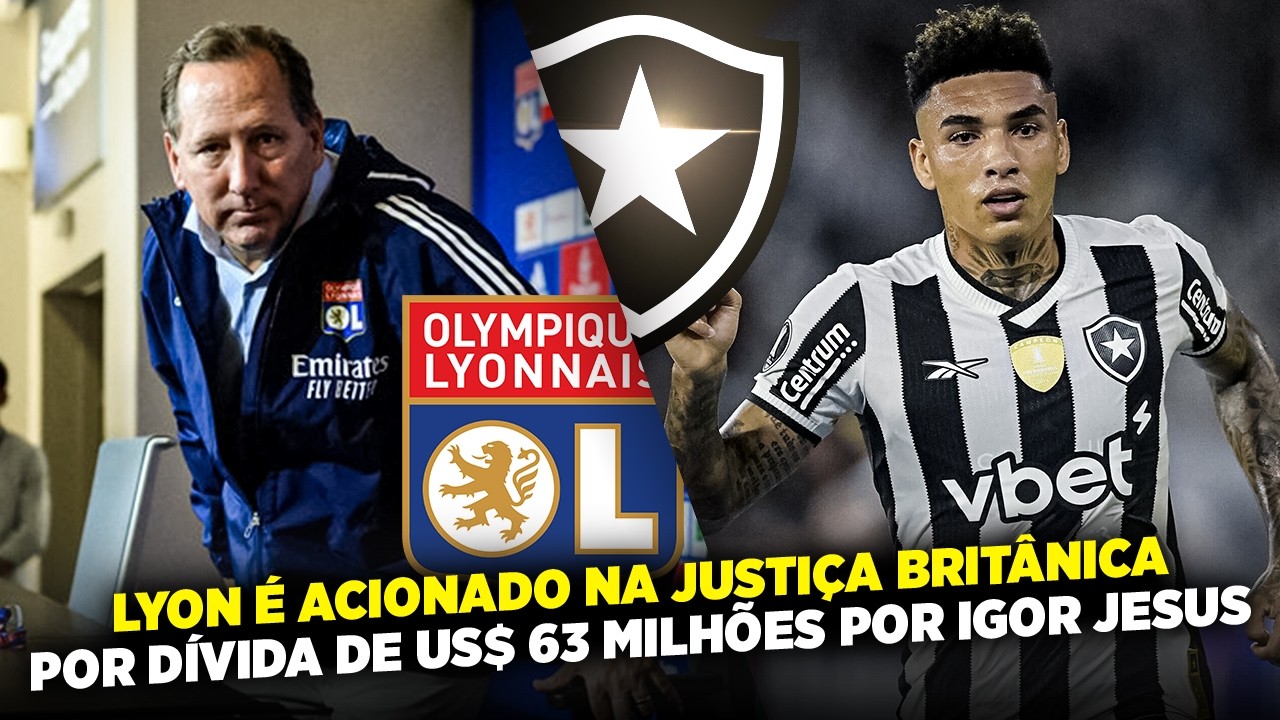 ⚠️LYON É PROCESSADO POR DÍVIDA MILIONÁRIA EM NEGÓCIO COM O BOTAFOGO
