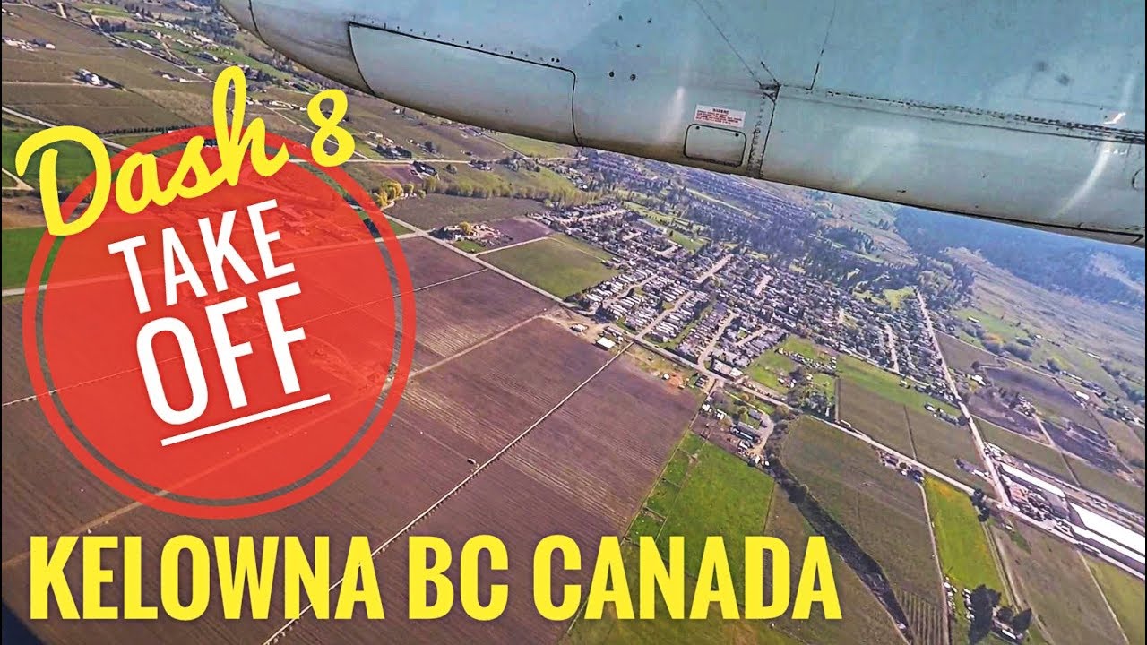 Взлет из YLW Kelowna BC Canada на Air Canada Dash 8 - 300