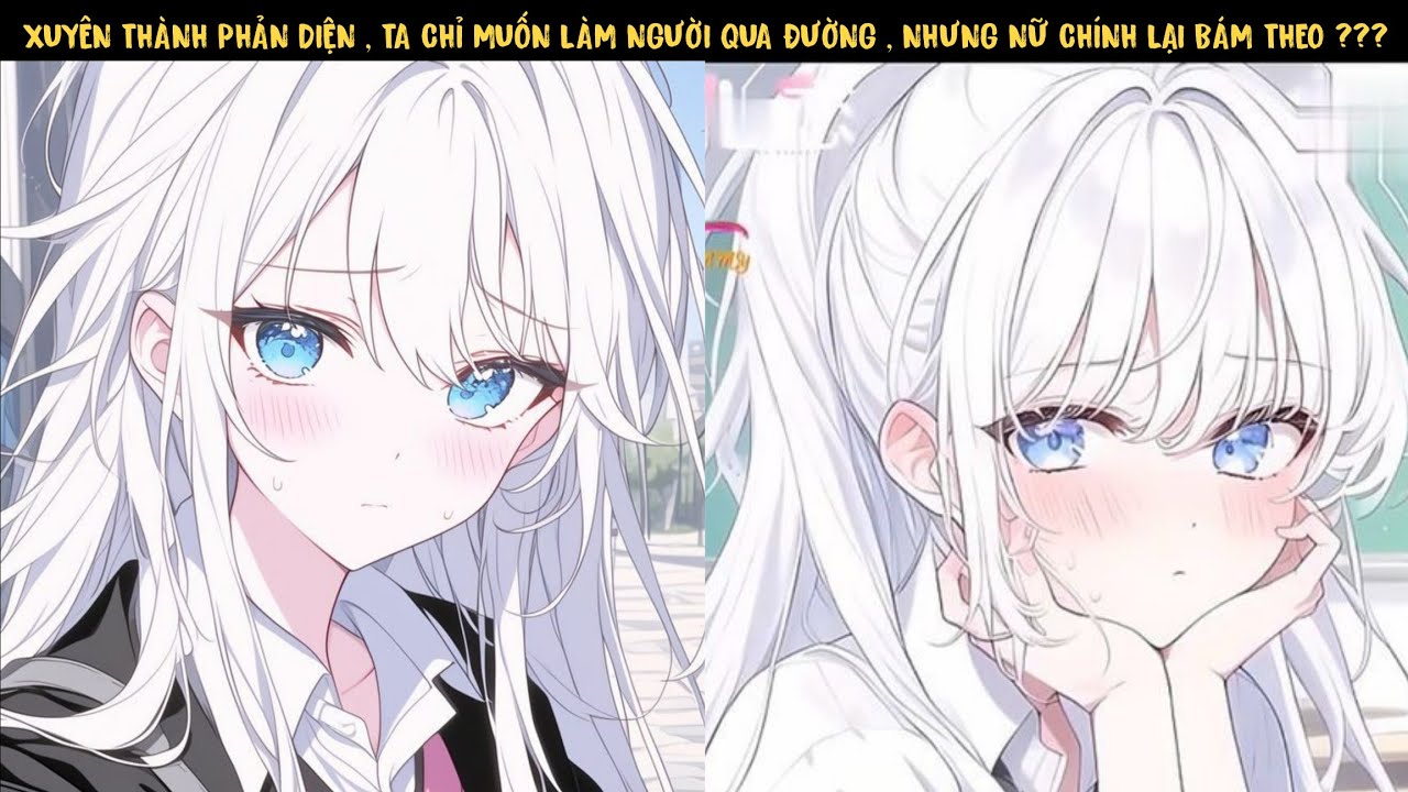 TẬP 1 - XUYÊN THÀNH PHẢN DIỆN , TA CHỈ MUỐN LÀM NGƯỜI QUA ĐƯỜNG , NHƯNG NỮ CHÍNH LẠI BÁM THEO ???