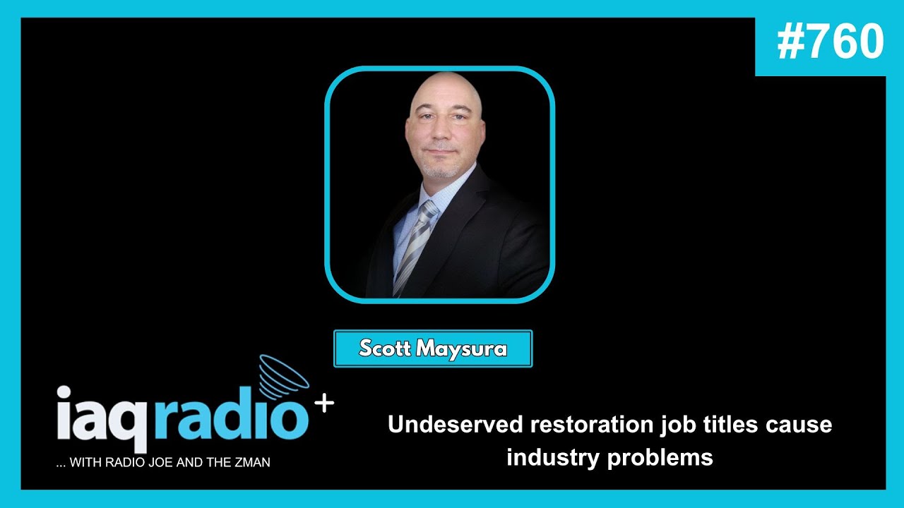 760: Scott Maysura - Undeserved restoration job titles cause industry problems