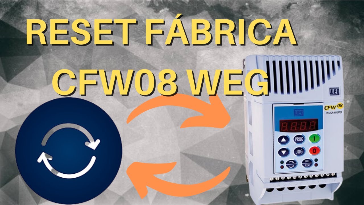 Como realizar reset no CFW08 WEG | EducaDrives