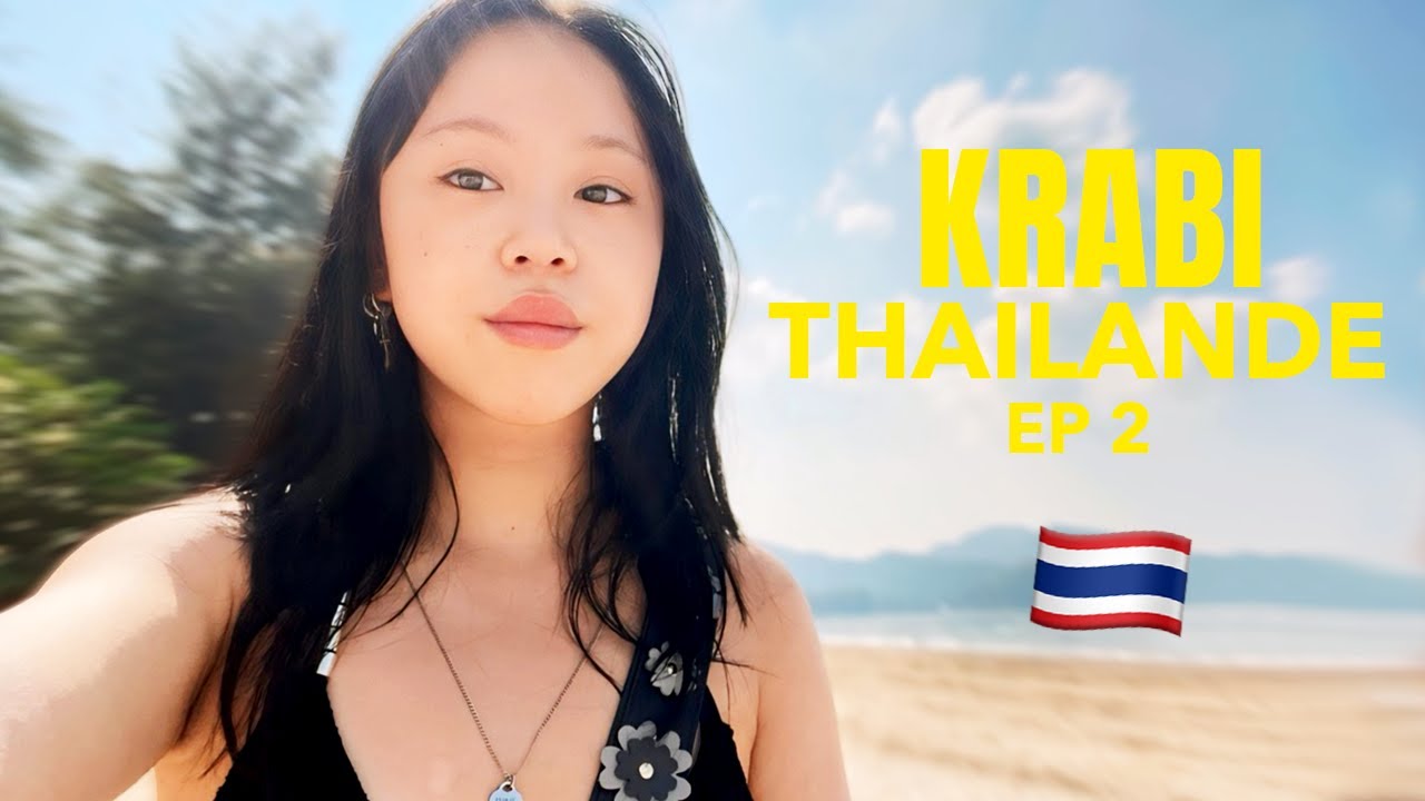 LA THAILANDE, C’EST LE PARADIS 🇹🇭 EP.2