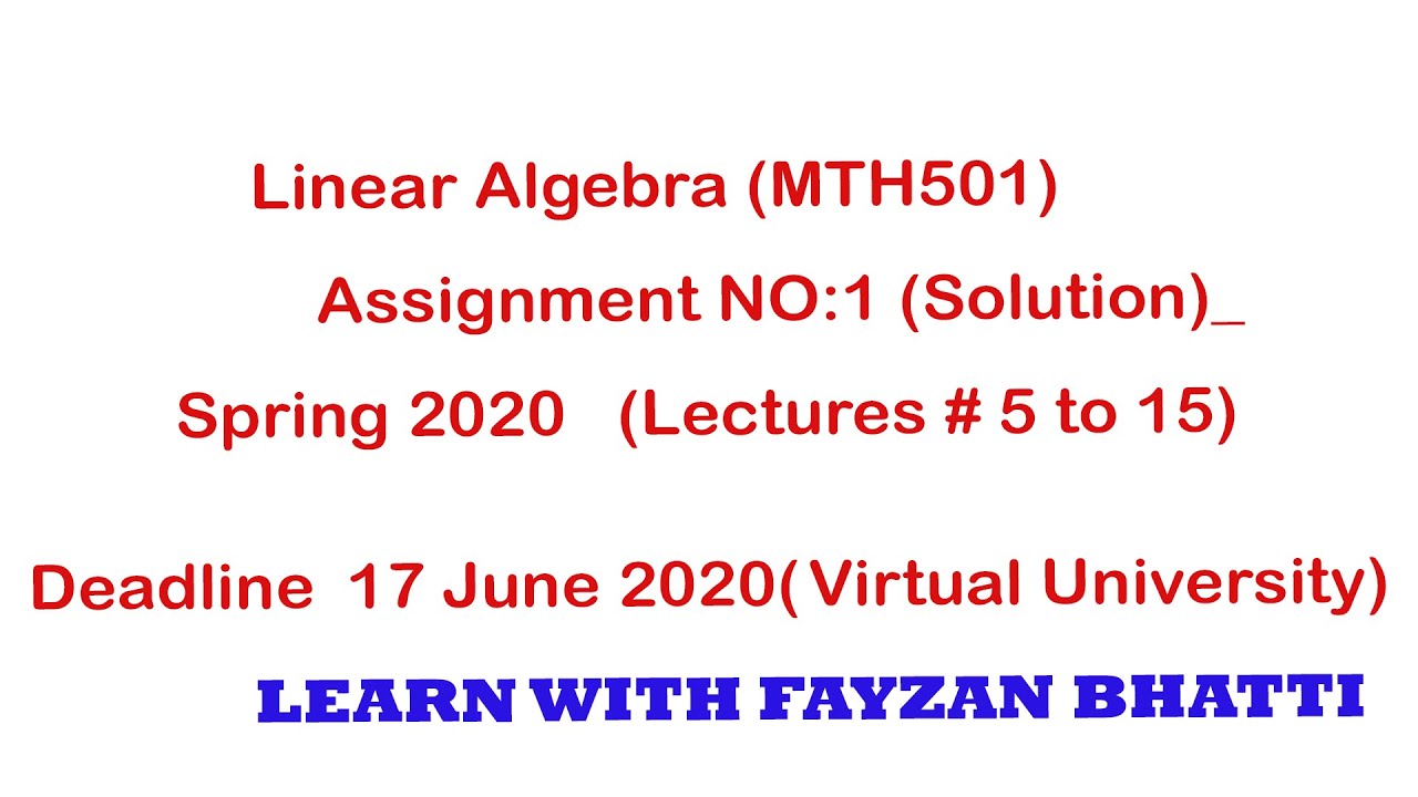 MTH501 Assignment 1 Solution spring 2020 | VU | Linear Algebra