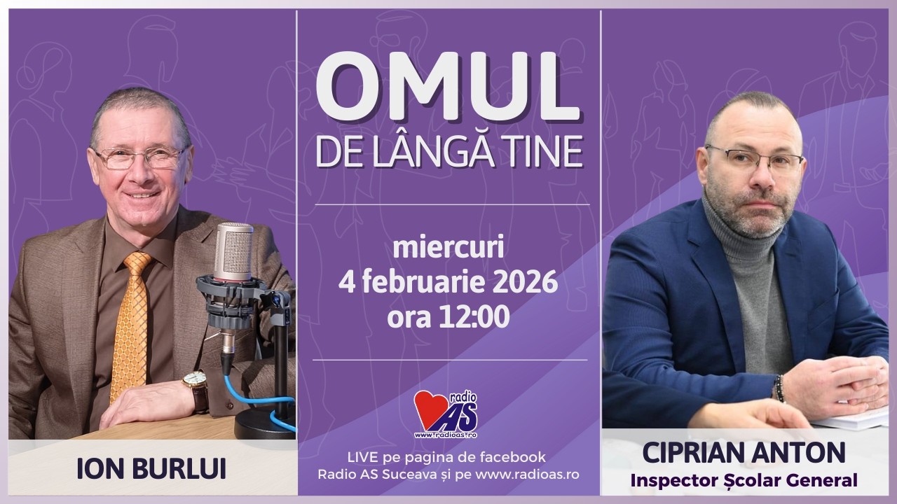 OMUL DE LÂNGĂ TINE | invitat: Ciprian Anton, inspector școlar general al IȘJ Suceava | 4 februarie